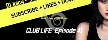 EP 41 | Club Life by Juicy Nine Episode 41