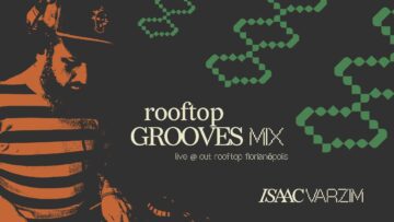 rooftop GROOVES mix • DISCO, HOUSE & GLOBAL GROOVES •