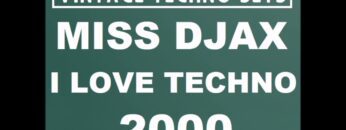 MISS DJAX I LOVE TECHNO 2000