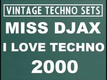 MISS DJAX I LOVE TECHNO 2000