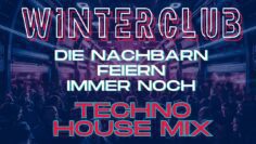 TECHNO HOUSE MELODIC ᵐⁱˣ ˢᵉᵗ ‹|› Die Nachbarn feiern immer noch ‹|› WINTERCLUB mit DJ SCHIEMAN