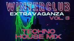 TECHNO HOUSE MELODIC ᵐⁱˣ ˢᵉᵗ ‹|› EXTRAVAGANZA VOL.3 ‹|› WINTERCLUB mit DJ SCHIEMAN