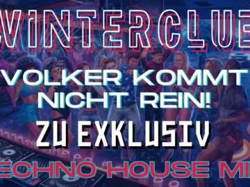 TECHNO HOUSE MELODIC ᵐⁱˣ ˢᵉᵗ ‹|› Volker kommt nicht rein ‹|› WINTERCLUB mit DJ SCHIEMAN