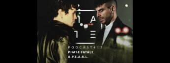 P.E.A.R.L. & Phase Fatale – HATE Podcast 417