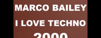 MARCO BAILEY I LOVE TECHNO 2000 BELGIUM