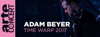 Adam Beyer – Time Warp 2017 (Full Set HiRes) –