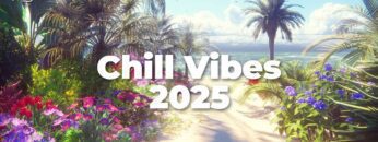 Chill Vibes 2025 🌸 Chillout Mix 🌴