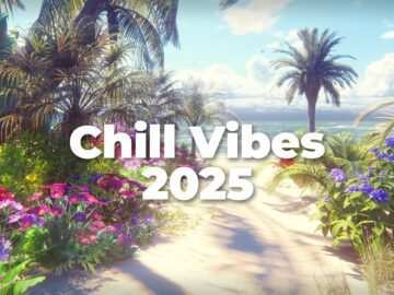 Chill Vibes 2025 🌸 Chillout Mix 🌴