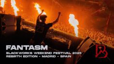 FANTASM @ BLACKWORKS WEEKEND FESTIVAL – REBIRTH EDITION