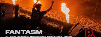 FANTASM @ BLACKWORKS WEEKEND FESTIVAL – REBIRTH EDITION