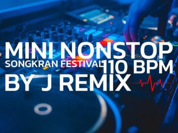 MINI NONSTOP 3 CHA 110 BPM SONGKRAN FESTIVAL 2025 BY