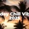 Friday Chill 2025 ☀️ Chill House