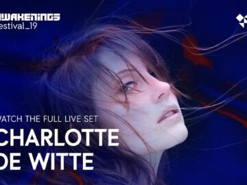 Awakenings Festival 2019 Sunday – Live set Charlotte de Witte