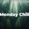 Monday Chill Playlist ☕ Feel Good Music to Unwind &