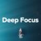 Deep Focus Mix – Chill Music For Focus + Creativity✨