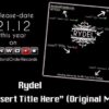 Rydel – Insert Title Here (Original Mix)