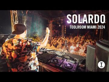 Solardo – Live at Toolroom Miami 2024 [House/Tech House]