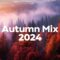 Autumn Cozy Mix 🍁 Chill Fall Music to Calm Down