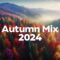 Autumn Cozy Mix 🍁 Chill Fall Music to Calm Down