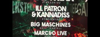 HEUTE:Volkstekk: Maytrixx/ Ill Patron Kannadiss/ Big Maschines