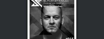 SCHUBfaktor Music Podcast Vol. 3/2015 – Mixed by MinuPren