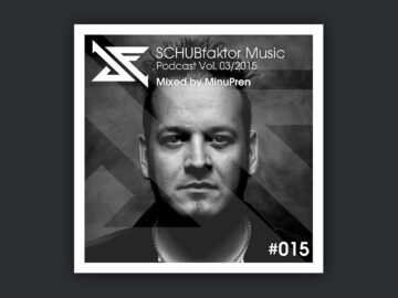 SCHUBfaktor Music Podcast Vol. 3/2015 – Mixed by MinuPren