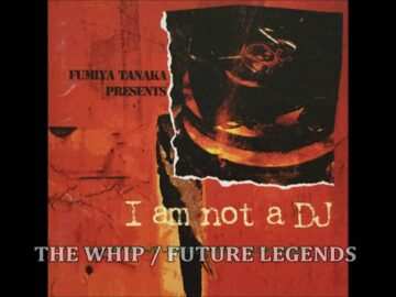 I am not a DJ – FUMIYA TANAKA