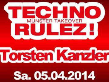 Techno Rulez! – Torsten Kanzler – 05.04.2014