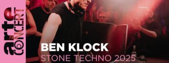 Ben Klock – Stone Techno 2025 – ARTE Concert