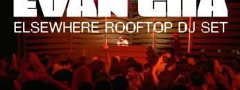 EVAN GIIA – Elsewhere Rooftop (Full DJ Set)
