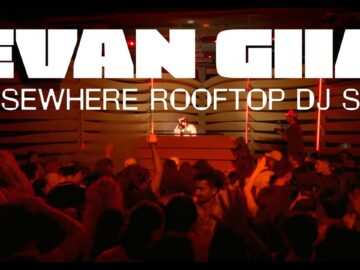 EVAN GIIA – Elsewhere Rooftop (Full DJ Set)