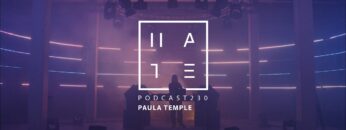 Paula Temple x Reaktor x Warehouse Elementenstraat – HATE Podcast 230