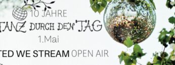 10 Jahre Tanz durch den Tag – United We Stream