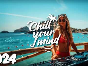 Chill Music Mix 2024 ☀️ Deep House & Tropical House