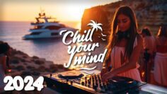 Chill Music Mix 2024 ☀️ Deep House & Tropical House