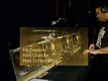 RA Sessions: Kerri Chandler – Reel-To-Reel Session | Resident Advisor
