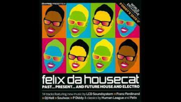 Felix Da Housecat ‎– Past…Present…And Future House And Electro (Mixmag