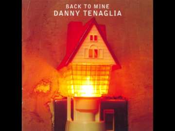 Back to Mine – Danny Tenaglia