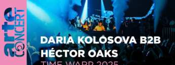 Daria Kolosova b2b Héctor Oaks – Time Warp 2025 –