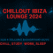 Chillout Ibiza Lounge 2024 🍓 Calm & Relaxing Background Music