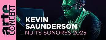 Kevin Saunderson – Nuits Sonores 2025 – ARTE Concert