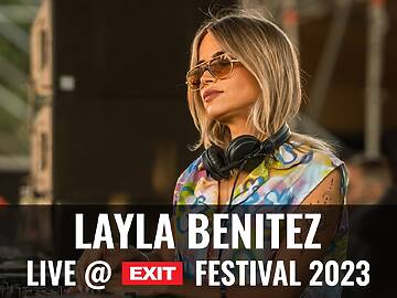 EXIT 2023 | Layla Benitez live @ mts Dance Arena