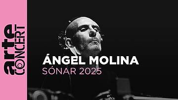 Ángel Molina – Sónar 2025 – ARTE Concert